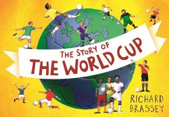 The Story of the World Cup (eBook, ePUB) - Brassey, Richard