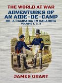 Adventures of an Aide-de-Camp, Or, A Campaign in Calabria, Volume 1, 2, 3 (eBook, ePUB)