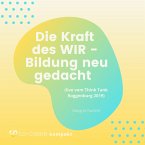 Die Kraft des WIR - Bildung neu gedacht (live vom Think Tank Roggenburg 2019) (MP3-Download)
