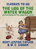 "The Log of the Water Wagon, or The Cruise of the Good Ship ""Lithia""" (eBook, ePUB)