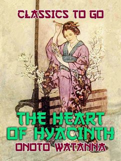 The Heart of Hyacinth (eBook, ePUB) - Watanna, Onoto