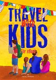 Travel With Kids (eBook, ePUB) Travel With Kids (eBook, ePUB)