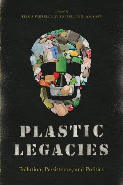 Plastic Legacies (eBook, ePUB)
