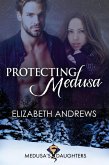 Protecting Medusa (Medusa's Daughters, #2) (eBook, ePUB)