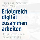 Erfolgreich digital zusammenarbeiten - Effiziente Teamarbeit mit Microsoft 365 (MP3-Download)