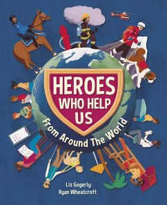 Heroes Who Help Us From Around the World (eBook, ePUB) - Gogerly, Liz