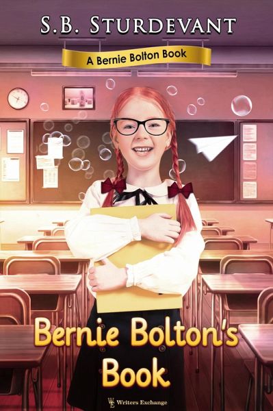 Bernie Bolton's Book (A Bernie Bolton Book, #3) (eBook, ePUB) Bernie Bolton's Book (A Bernie Bolton Book, #3) (eBook, ePUB)