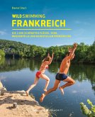 Wild Swimming Frankreich (eBook, ePUB)