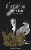 A Gyrfalcon for a King (Stormclouds, #1) (eBook, ePUB)