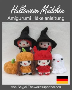 Halloween Mädchen: Amigurumi Häkelanleitung (eBook, ePUB) - Thawornsupacharoen, Sayjai