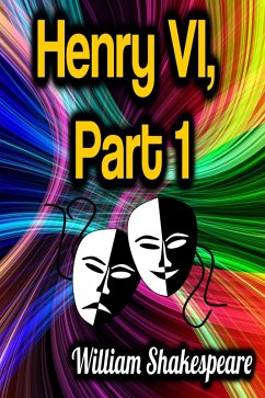 Henry VI, Part 1 (eBook, ePUB) - Shakespeare, William