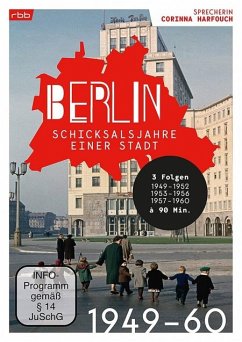 Berlin - Schicksalsjahre einer Stadt 1949-1960