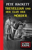 Trevellian und der Clan der Mörder: Action Krimi (eBook, ePUB)