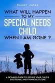 What will happen to my Special Needs Child when I am gone (eBook, ePUB)