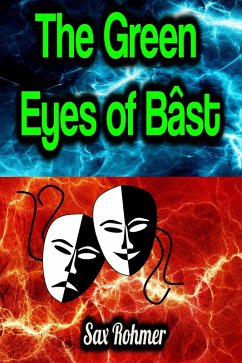 The Green Eyes of Bâst (eBook, ePUB) - Rohmer, Sax