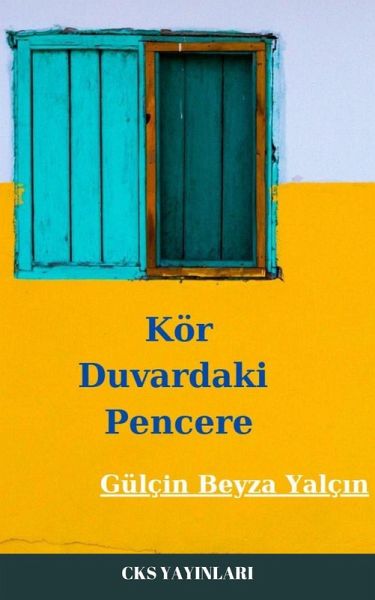 Kör Duvardaki Pencere (Deneme) (eBook, ePUB)
