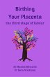 Birthing Your Placenta: the Third Stage... - Bild 1