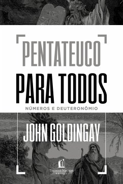 Pentateuco para todos: Números e Deuteronômio (eBook, ePUB) - Goldingay, John