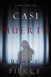 Casi Muerta (La Niñera-Libro Tres)... - Bild 1