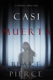 Casi Muerta (La Niñera-Libro Tres) (eBook, ePUB)