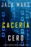 Cacería Cero (La Serie de Suspenso de Espías del Agente Cero-Libro #3) (eBook, ePUB) Cacería Cero (La Serie de Suspenso de Espías del Agente Cero-Libro #3) (eBook, ePUB)