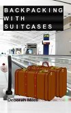 Backpacking With Suitcases (eBook, ePUB)