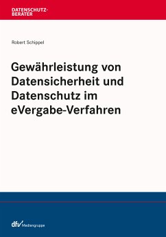 Gewährleistung von Datensicherheit und Datenschutz im eVergabe-Verfahren (eBook, PDF) - Schippel, Robert