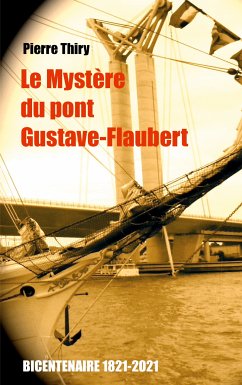 Le Mystère du Pont Gustave-Flaubert (eBook, ePUB) - Thiry, Pierre