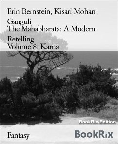 The Mahabharata: A Modern Retelling (eBook, ePUB) - Bernstein, Erin; Mohan Ganguli, Kisari