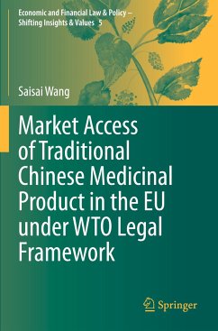 Market Access of Traditional Chinese Medicinal Product in the EU under WTO Legal Framework - Wang, Saisai