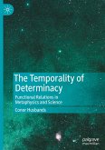 The Temporality of Determinacy