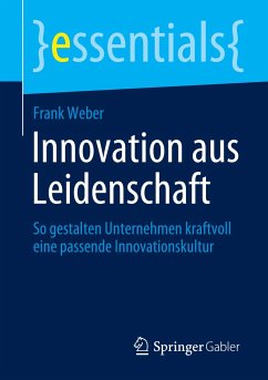 Innovation aus Leidenschaft - Weber, Frank