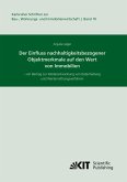 Der Einfluss nachhaltigkeitsbezogener Objektmerkmale auf den Wert von Immobilien - ein Beitrag zur Weiterentwicklung von Datenhaltung und Wertermittlungsverfahren Der Einfluss nachhaltigkeitsbezogener Objektmerkmale auf den Wert von Immobilien - ein Beitrag zur Weiterentwicklung von Datenhaltung und Wertermittlungsverfahren