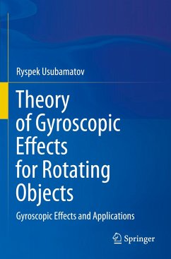 Theory of Gyroscopic Effects for Rotating Objects - Usubamatov, Ryspek