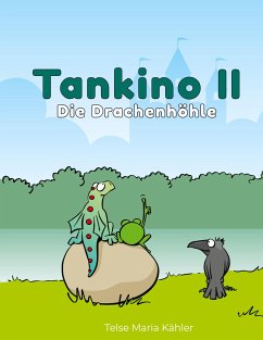 Tankino II - Die Drachenhöhle - Kähler, Telse Maria