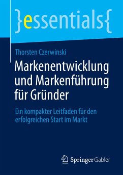 Markenentwicklung und Markenführung für Gründer - Czerwinski, Thorsten