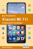 Das Praxisbuch Xiaomi Mi 11i - Anleitung für Einsteiger