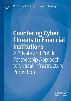 Countering Cyber Threats to Financial Institutions - Pomerleau, Pierre-Luc;Lowery, David L.