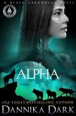 The Alpha (Black Arrowhead Series, #2) (eBook, ePUB) The Alpha (Black Arrowhead Series, #2) (eBook, ePUB)