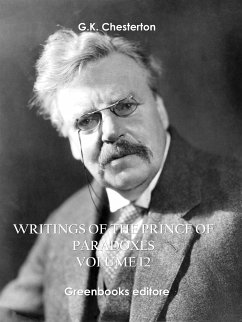 Writings of the Prince of Paradoxes - Volume 12 (eBook, ePUB) - G.k.chesterton