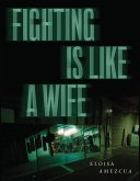 Fighting Is Like a Wife (eBook, ePUB)