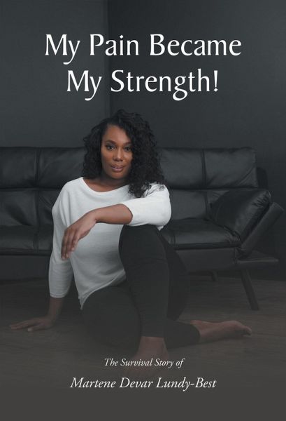 My Pain Became My Strength! (eBook, ePUB) My Pain Became My Strength! (eBook, ePUB)