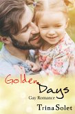 Golden Days: Gay Romance (eBook, ePUB)