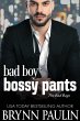 Bad Boy Bossy Pants (The Bad Boys, #2)... - Bild 1