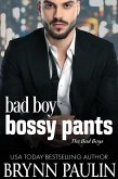 Bad Boy Bossy Pants (The Bad Boys, #2) (eBook, ePUB) Bad Boy Bossy Pants (The Bad Boys, #2) (eBook, ePUB)
