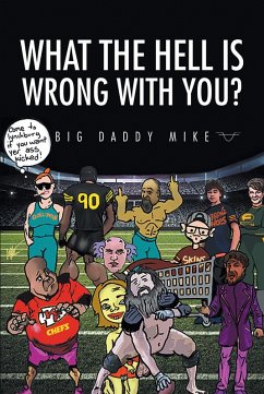 What the Hell is Wrong with You? (eBook, ePUB) - Mike, Big Daddy