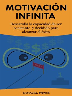 Motivación infinita (eBook, ePUB) - Prince, Gamaliel