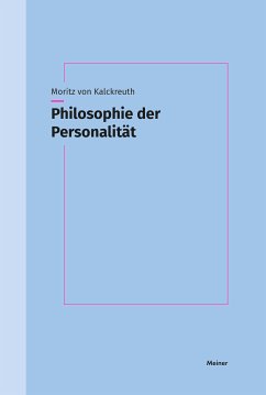 Philosophie der Personalität (eBook, PDF) - Kalckreuth, Moritz von