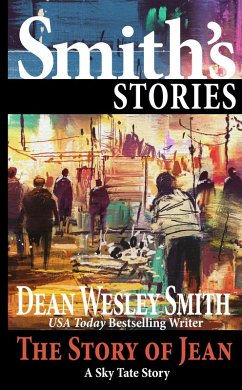 The Story of Jean: A Sky Tate Story (eBook, ePUB) - Smith, Dean Wesley