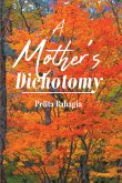 A Mother's Dichotomy (eBook, ePUB)